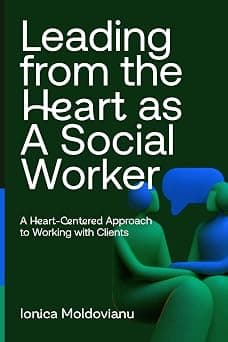 Leading from the Heart as A Social Worker