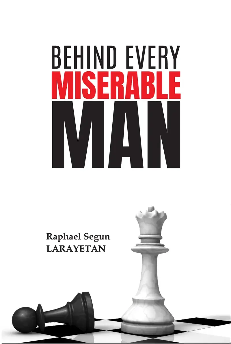 Behind Every Miserable Man by Raphael Segun Larayetan – book cover