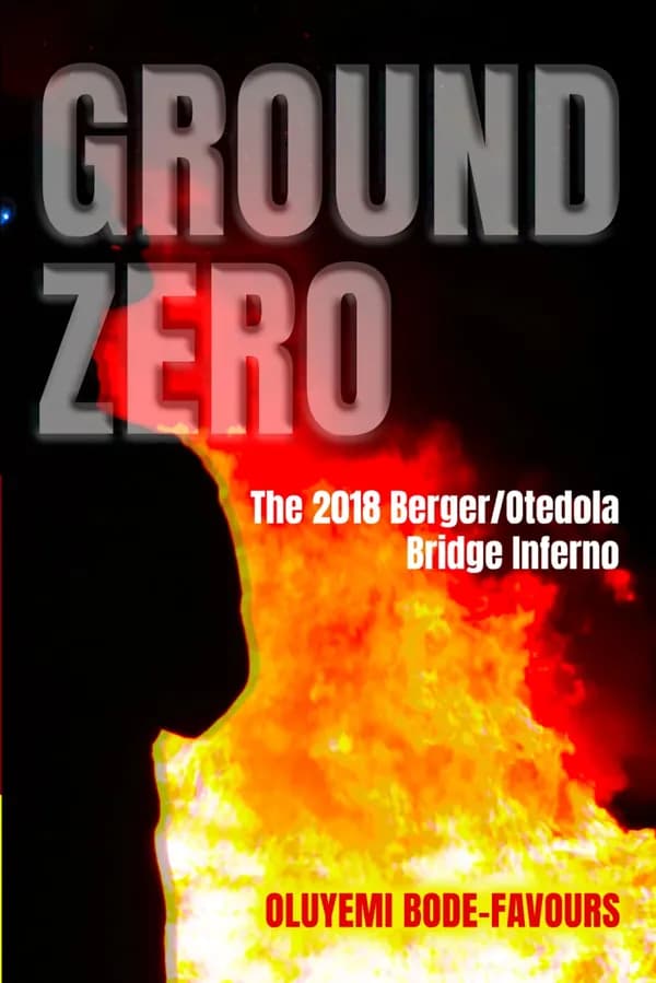 Ground Zero: The 2018 Berger/Otedola Bridge Inferno cover
