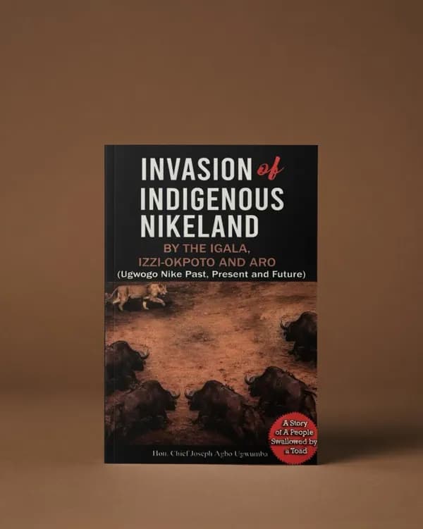 Invasion of Indigenous Nikeland by the Igala, Izzi-Okpoto and Aro cover