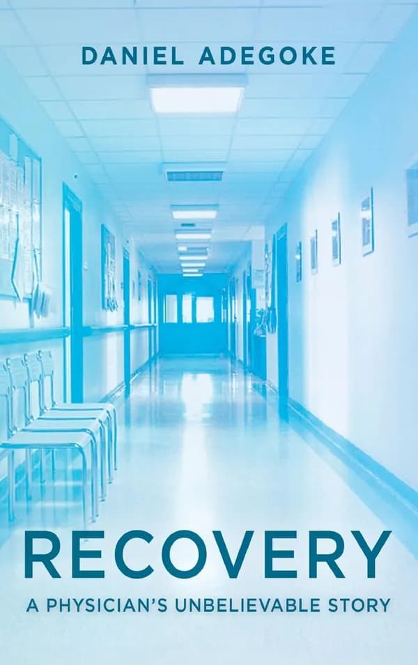 Recovery: A Physician's Unbelievable Story cover