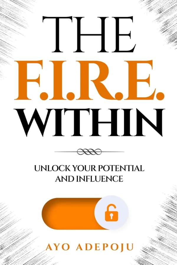 The F.I.R.E. Within by Ayo Adepoju, book cover