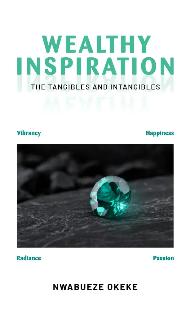 Wealthy Inspiration: The Tangibles and Intangibles by Nwabueze Okeke – book cover