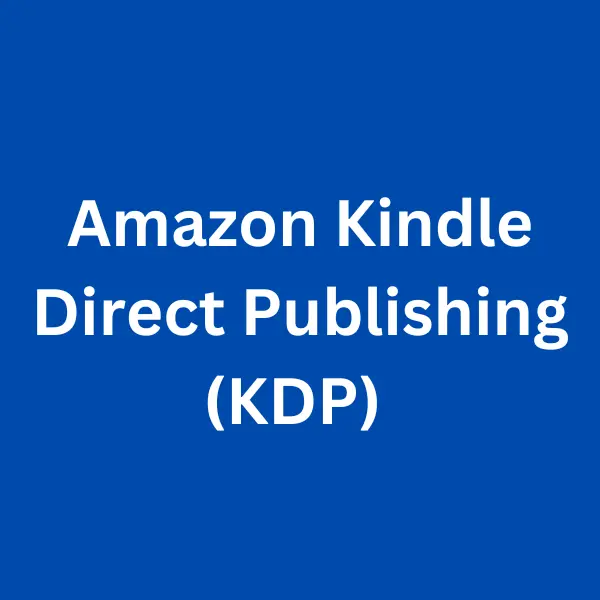 Amazon Kindle Direct Publishing (KDP): The Complete 2026 Guide for Authors